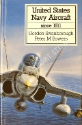 Book cover of United States Navy Aircraft since 1911  by SWANBOROUGH, Gordon & BOWERS, Peter M. 